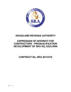 SWAZILAND REVENUE AUTHORITY EXPRESSION OF INTEREST FOR CONTRACTORS - PREQUALIFICATION DEVELOPMENT OF SRA HQ, EZULWINI  CONTRACT No.-SRA[removed]