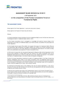 MANAGEMENT BOARD DECISION Noof 09 September 2015 on the composition of the Frontex Consultative Forum on Fundamental Rights THE MANAGEMENT BOARD,