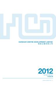 HARBOUR CENTRE DEVELOPMENT LIMITED 海港企業有限公司 2012  INTERIM REPORT