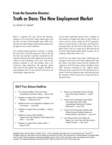 From the Executive Director:  Truth or Dare: The New Employment Market by James G. Leipold  Here’s a question for you: Given the dramatic
