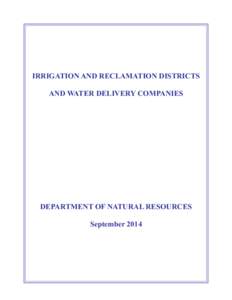 IRRIGATION AND RECLAMATION DISTRICTS AND WATER DELIVERY COMPANIES DEPARTMENT OF NATURAL RESOURCES September 2014