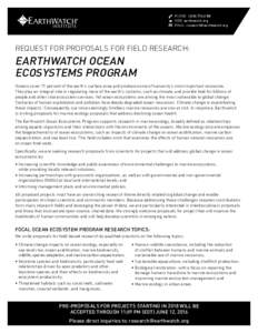 PHONE: WEB: earthwatch.org EMAIL:  REQUEST FOR PROPOSALS FOR FIELD RESEARCH: