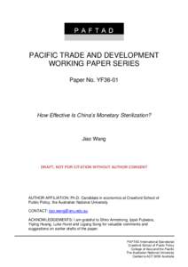 PACIFIC TRADE AND DEVELOPMENT WORKING PAPER SERIES Paper No. YF36-01 How Effective Is China’s Monetary Sterilization?