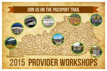 join us on the passport trailProvider workshops Please join us surrounded by beautiful fall colors for a half-day workshop. The workshop will run from 9:00 am to 1:00 pm and