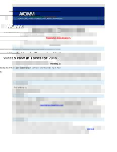 What’s New in Taxes for 2016 Thursday, January 28, p.m. Eastern (6 p.m. Central, 5 p.m. Mountain, 4 p.m. Pacific) Registration Ends January 21. *1 Credit hour to Payroll, Finance, Bookkeeping and Bill Pay for