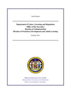 Department of Labor, Licensing and Regulation - Office of the Secretary - Division of Administration - Division of Workforce Development and Adult Learning