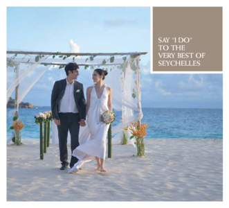 Say “I do” to the very best of Seychelles  Exotic locale