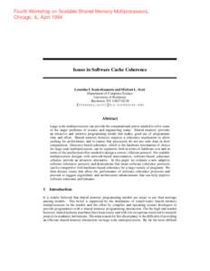 Fourth Workshop on Scalable Shared Memory Multiprocessors, Chicago, IL, April 1994 Issues in Software Cache Coherence  Leonidas I. Kontothanassis and Michael L. Scott