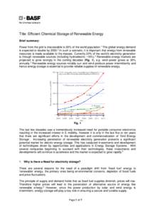 Title: Efficient Chemical Storage of Renewable Energy Brief summary: Power from the grid is inaccessible to 20% of the world population.1 The global energy demand is expected to double byIn such a scenario, it is