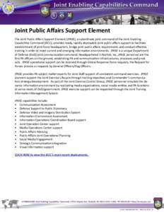 Joint Public Affairs Support Element The Joint Public Affairs Support Element (JPASE), a subordinate joint command of the Joint Enabling Capabilities Command (JECC), provides ready, rapidly deployable joint public affair