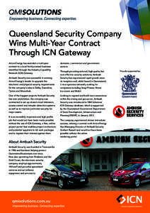 Queensland Security Company Wins Multi-Year Contract Through ICN Gateway Arrow Energy has awarded a multi-year contract to a local family-owned business identified through the Industry Capability