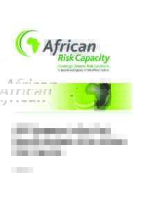 ARC Response to the CostBenefit Analysis of the African Risk Capacity August 2012 BACKGROUND TO THE ARC Most weather events, although uncertain in terms of their exact timing and magnitude, are predictable.