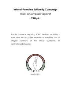 Ireland-Palestine Solidarity Campaign raises a Complaint against CRH plc Specific Instance regarding CRH’s business activities in Israel and the occupied territories of Palestine and its