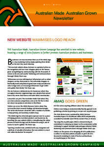 ISSUE 32  MAY 2010 NEW WEBSITE MAXIMISES LOGO REACH THE Australian Made, Australian Grown Campaign has unveiled its new website,