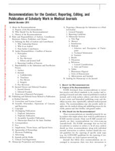 Recommendations for the Conduct, Reporting, Editing, and Publication of Scholarly Work in Medical Journals This archived document is no longer current. The current document is available at www.icmje.org Updated December 