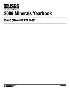 2009 Minerals Yearbook IDAHO [ADVANCE RELEASE] U.S. Department of the Interior U.S. Geological Survey