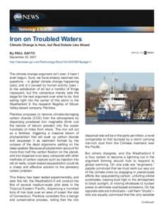 Iron on Troubled Waters Climate Change is Here, but Real Debate Lies Ahead By PAUL SAFFO September 25, 2007 http://abcnews.go.com/Technology/Story?id=&page=1