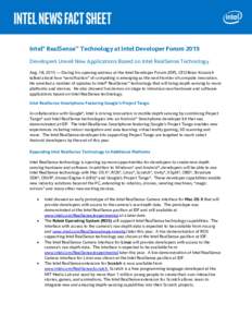 Intel® RealSense™ Technology at Intel Developer Forum 2015 Developers Unveil New Applications Based on Intel RealSense Technology Aug. 18, 2015 — During his opening address at the Intel Developer Forum (IDF), CEO Br