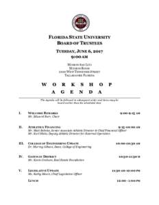 FLORIDA STATE UNIVERSITY BOARD OF TRUSTEES TUESDAY, JUNE 6, 2017 9:00 AM MISSION SAN LUIS MISSION ROOM
