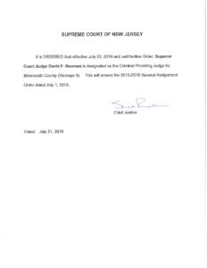 SUPREME COURT OF NEW JERSEY  It is ORDERED that effective July 23, 2016 and until further Order, Superior Court Judge David F. Bauman is designated as the Criminal Presiding Judge for  Monmouth County (Vicinage 9).