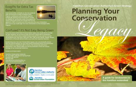 Ecogifts for Extra Tax Benefits Land conservation methods can also be combined with Environment Canada’s Ecological Gifts Program. Landowners with property deemed ecologically significant by Environment Canada