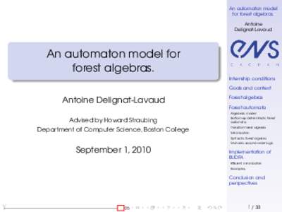 An automaton model for forest algebras. Antoine Delignat-Lavaud  An automaton model for