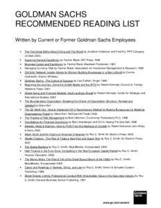GOLDMAN SACHS RECOMMENDED READING LIST Written by Current or Former Goldman Sachs Employees •  The Five Great Myths About China and The World by Jonathan Anderson and Fred Hu; PPP Company