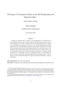 The Impact of Uncertainty Shocks on the Job-Finding Rate and Separation Rate [JOB MARKET PAPER] Markus Rieglery London School of Economics