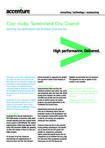 Case study: Sunderland City Council Achieving high performance with Accenture Clone and Test Sunderland is a city with a rapidly improving city center, set right on the mouth of the River Wear next to a beautiful coastli