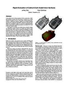 Rapid Evaluation of Catmull-Clark Subdivision Surfaces Jeffrey Bolz ¨ Peter Schroder