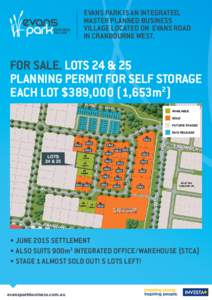 EVANS PARK IS AN INTEGRATED, MASTER PLANNED BUSINESS VILLAGE LOCATED ON EVANS ROAD IN CRANBOURNE WEST.  FOR SALE. LOTS 24 & 25