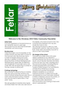 GARDEN OF SHETLAND  Fetlar Welcome to the Christmas 2015 Fetlar Community Newsletter Latest news A lot has happened on the island since our