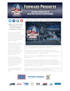 MILITARY BOWL TICKET PRESALE + 10% OFF! HOME OF THE FREE, BECAUSE OF THE BRAVE DINNER: THURSDAY, SEPT 4 We are proud to team up