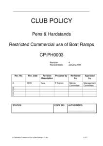 CLUB POLICY Pens & Hardstands Restricted Commercial use of Boat Ramps CP:PH0003 Revision: Revision Date: