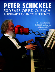 peter schickele 50 Years of P.D.Q. Bach: A Triumph of Incompetence! “As a musical humorist, Mr. Schickele is without peer