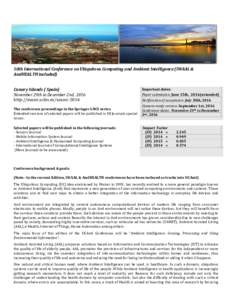 10th International Conference on Ubiquitous Computing and Ambient Intelligence (IWAAL & AmIHEALTH included) Canary Islands ( Spain) November 29th to December 2nd, 2016 http://mami.uclm.es/ucami-2016