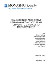EVALUATION OF ASSOCIATIVE LEARNING METHODS TO TRAIN DRIVERS TO GIVE WAY TO MOTORCYCLISTS By Simon Hosking