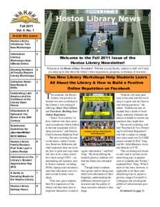 Hostos Library News Fall 2011 Vol. 4, No. 1 Inside this issue: Hostos Library Introduces Two