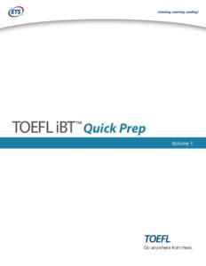 TOEFL iBT™ Quick Prep Volume 1 Go anywhere from here.  TOEFL iBT™ Quick Prep
