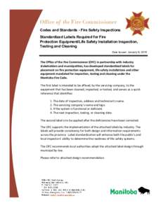 Office of the Fire Commissioner Codes and Standards - Fire Safety Inspections Standardized Labels Required for Fire Protection Equipment/Life Safety Installation Inspection, Testing and Cleaning Date Issued: January 8, 2