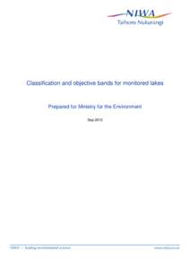Classification and objective bands for monitored lakes  Prepared for Ministry for the Environment Sep 2012  Authors/Contributors: