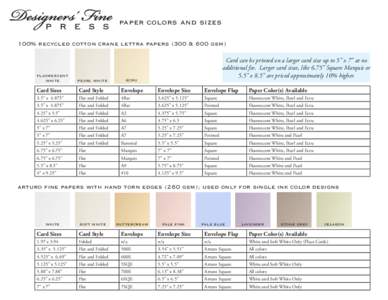 paper colors and sizes 100% recycled cotton crane lettra papers (300 & 600 gsm) Card can be printed on a larger card size up to 5” x 7” at no additional fee. Larger card sizes, like 6.75” Square Marquis or 5.5” x