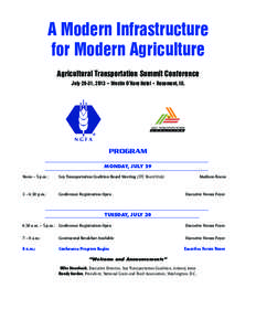 A Modern Infrastructure for Modern Agriculture Agricultural Transportation Summit Conference July 29-31, 2013 • Westin O’Hare Hotel • Rosemont, Ill.  PROGRAM