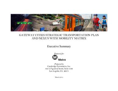Gateway Cities Strategic Transportation Plan and Nexus with Mobility Matrix - Executive Summary