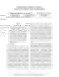 Exploring Effective Dialogue Act Sequences in One-on-one Computer Science Tutoring Dialogues Stellan Ohlsson, David Cosejo Davide Fossati Lin Chen, Barbara Di Eugenio Psychology