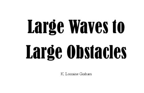 Large Waves to Large Obstacles K. Lorraine Graham Table of Contents Jade and Jade Pieces