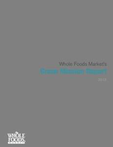 Whole Foods Market’s  Green Mission Report 2012  Contents