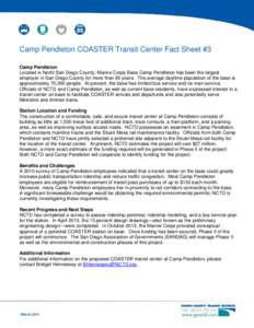 Camp Pendleton COASTER Transit Center Fact Sheet #3 Camp Pendleton Located in North San Diego County, Marine Corps Base Camp Pendleton has been the largest