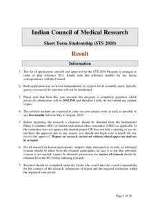 Indian Council of Medical Research Short Term Studentship (STSResult Information 1. The list of applications selected and approved for the STS 2010 Program is arranged in