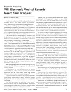 From the President:  Will Electronic Medical Records Doom Your Practice? Kenneth D. Christman, M.D. The electronic medical record (EMR), a.k.a. health information